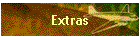 Extras